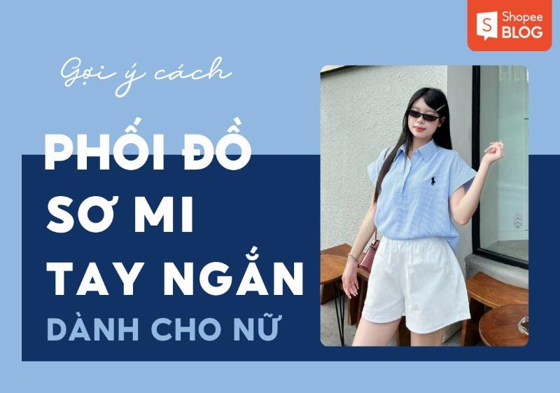 Bí Quyết Chăm Sóc Áo Sơ Mi Nữ Tay Ngắn