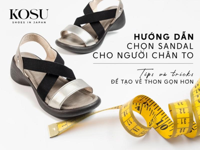 Chọn sandal cho chân to
