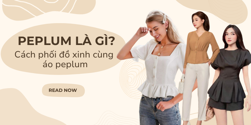 Phối đồ cho người béo bụng với áo peplum