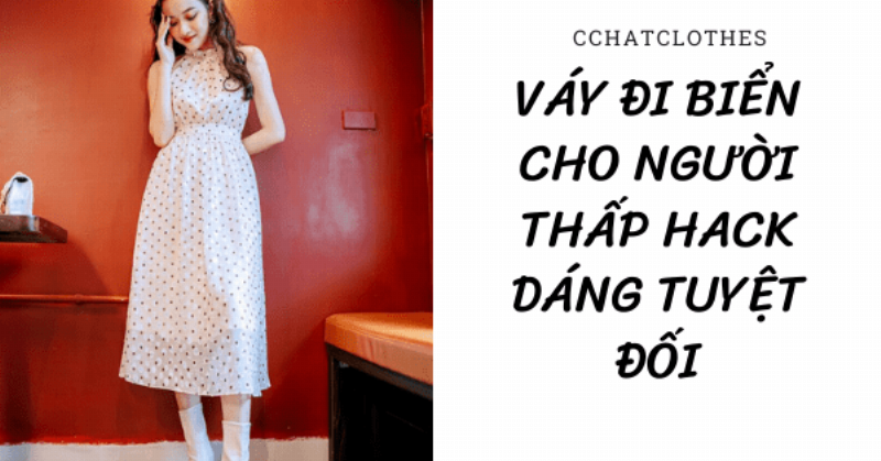Phụ kiện đi biển cho người thấp