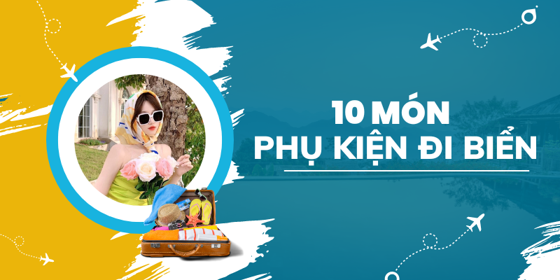 Phụ kiện đi biển