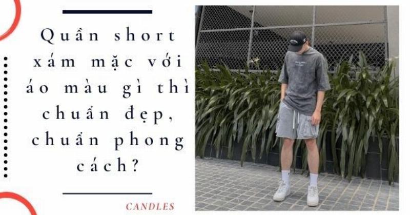 Quần Short Xám Phối Đồ