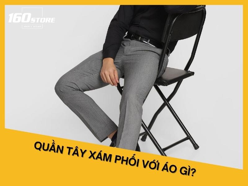 Quần Tây Xám Phối Đồ